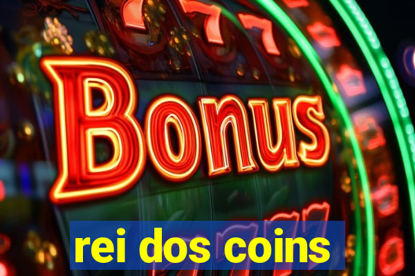 rei dos coins